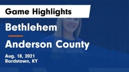 Bethlehem  vs Anderson County Game Highlights - Aug. 18, 2021