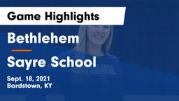 Bethlehem  vs Sayre School Game Highlights - Sept. 18, 2021