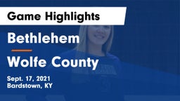 Bethlehem  vs Wolfe County  Game Highlights - Sept. 17, 2021