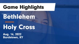 Bethlehem  vs Holy Cross  Game Highlights - Aug. 16, 2022