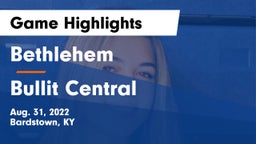 Bethlehem  vs Bullit Central Game Highlights - Aug. 31, 2022