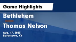 Bethlehem  vs Thomas Nelson  Game Highlights - Aug. 17, 2023