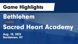 Bethlehem  vs Sacred Heart Academy Game Highlights - Aug. 18, 2023