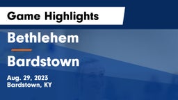Bethlehem  vs Bardstown  Game Highlights - Aug. 29, 2023