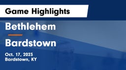 Bethlehem  vs Bardstown  Game Highlights - Oct. 17, 2023