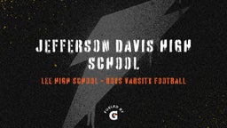 Lee football highlights Jefferson Davis High School