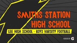 Lee football highlights Smiths Station High School