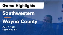 Southwestern  vs Wayne County  Game Highlights - Oct. 7, 2021