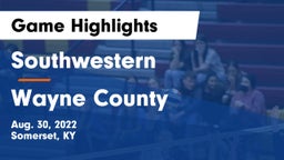 Southwestern  vs Wayne County  Game Highlights - Aug. 30, 2022