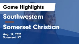 Southwestern  vs Somerset Christian  Game Highlights - Aug. 17, 2023