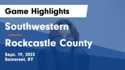 Southwestern  vs Rockcastle County  Game Highlights - Sept. 19, 2023