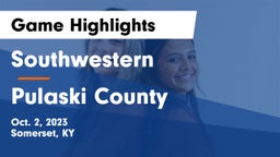 Southwestern  vs Pulaski County  Game Highlights - Oct. 2, 2023