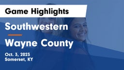 Southwestern  vs Wayne County  Game Highlights - Oct. 3, 2023