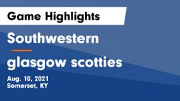Southwestern  vs glasgow scotties Game Highlights - Aug. 10, 2021
