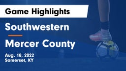 Southwestern  vs Mercer County  Game Highlights - Aug. 18, 2022
