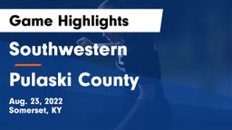 Southwestern  vs Pulaski County  Game Highlights - Aug. 23, 2022