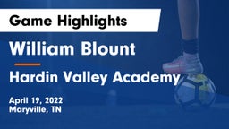 William Blount  vs Hardin Valley Academy Game Highlights - April 19, 2022