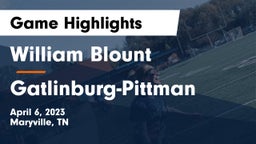 William Blount  vs Gatlinburg-Pittman  Game Highlights - April 6, 2023