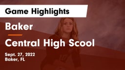 Baker  vs Central High Scool  Game Highlights - Sept. 27, 2022