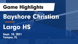 Bayshore Christian  vs Largo HS Game Highlights - Sept. 18, 2021