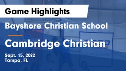 Bayshore Christian School vs Cambridge Christian  Game Highlights - Sept. 15, 2022