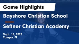Bayshore Christian School vs Seffner Christian Academy Game Highlights - Sept. 16, 2023