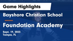 Bayshore Christian School vs Foundation Academy  Game Highlights - Sept. 19, 2023