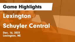 Lexington  vs Schuyler Central  Game Highlights - Dec. 16, 2023