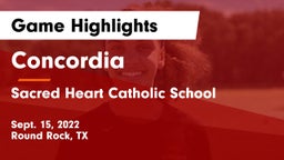 Concordia  vs Sacred Heart Catholic School Game Highlights - Sept. 15, 2022