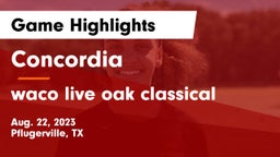 Concordia  vs waco live oak classical Game Highlights - Aug. 22, 2023