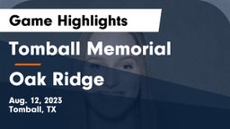 Tomball Memorial  vs Oak Ridge Game Highlights - Aug. 12, 2023