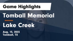 Tomball Memorial  vs Lake Creek Game Highlights - Aug. 15, 2023