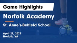 Norfolk Academy vs St. Anne's-Belfield School Game Highlights - April 29, 2023