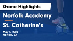 Norfolk Academy vs St. Catherine's  Game Highlights - May 5, 2023