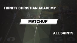 Matchup: Trinity Christian vs. All Saints  2016