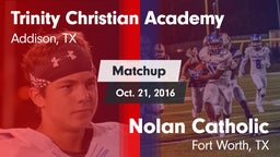 Matchup: Trinity Christian vs. Nolan Catholic  2016