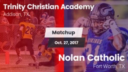 Matchup: Trinity Christian vs. Nolan Catholic  2017