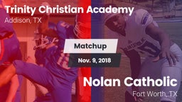 Matchup: Trinity Christian vs. Nolan Catholic  2018