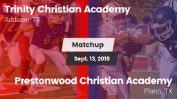 Matchup: Trinity Christian vs. Prestonwood Christian Academy 2019
