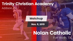 Matchup: Trinity Christian vs. Nolan Catholic  2019