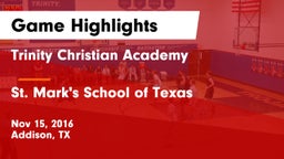 Trinity Christian Academy  vs St. Mark's School of Texas Game Highlights - Nov 15, 2016