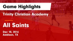 Trinity Christian Academy  vs All Saints  Game Highlights - Dec 10, 2016