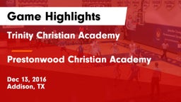 Trinity Christian Academy  vs Prestonwood Christian Academy Game Highlights - Dec 13, 2016