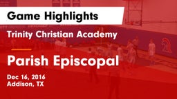 Trinity Christian Academy  vs Parish Episcopal  Game Highlights - Dec 16, 2016