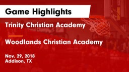 Trinity Christian Academy  vs Woodlands Christian Academy Game Highlights - Nov. 29, 2018