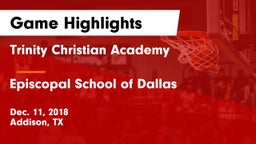 Trinity Christian Academy  vs Episcopal School of Dallas Game Highlights - Dec. 11, 2018