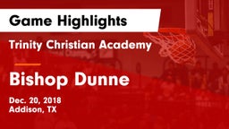 Trinity Christian Academy  vs Bishop Dunne  Game Highlights - Dec. 20, 2018