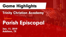 Trinity Christian Academy  vs Parish Episcopal  Game Highlights - Jan. 11, 2019
