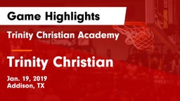 Trinity Christian Academy  vs Trinity Christian  Game Highlights - Jan. 19, 2019