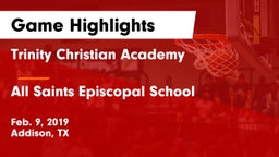 Trinity Christian Academy  vs All Saints Episcopal School Game Highlights - Feb. 9, 2019